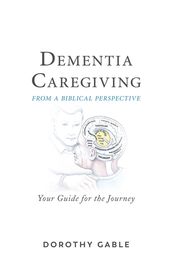 Dementia Caregiving from a Biblical Perspective