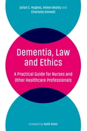 Dementia, Law and Ethics