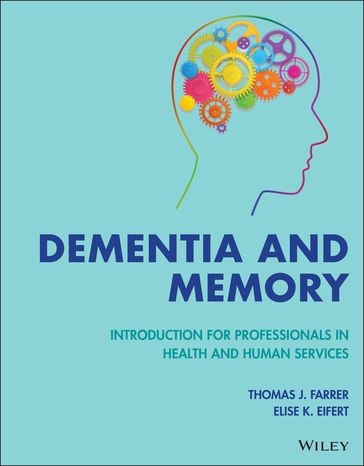 Dementia and Memory - Thomas J. Farrer - Elise K. Eifert