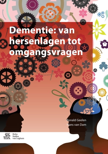 Dementie: van hersenlagen tot omgangsvragen - Ronald Geelen - Hans van Dam