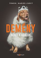 Demény  Nektek ugatok