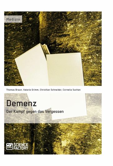 Demenz - Der Kampf gegen das Vergessen - Christian Schneider - Cornelia Suchan - Thomas Braun - Valerie Grimm
