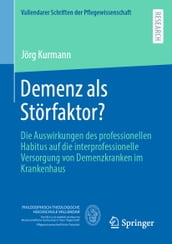 Demenz als Störfaktor?