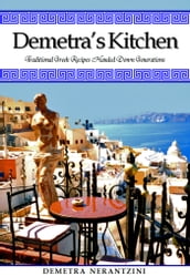 Demetra s Kitchen: Traditional Greek Recipes Handed Down Generations