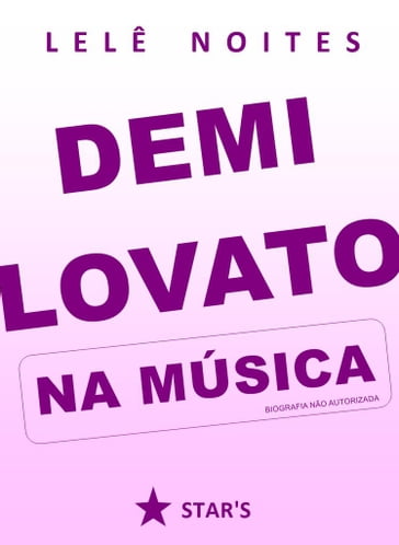 Demi Lovato na música - Lelê Noites