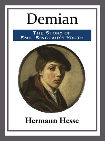 Demian: The Story of Emil Sinclair's Youth - Hesse Hermann