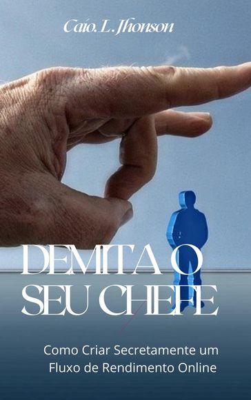 Demita o Seu Chefe - Caio. L .Jhonson