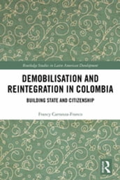 Demobilisation and Reintegration in Colombia