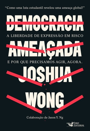 Democracia ameaçada - Joshua Wong