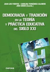 Democracia y tradición en la teoría y práctica educativa del siglo XXI