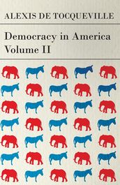 Democracy in America - Volume 2