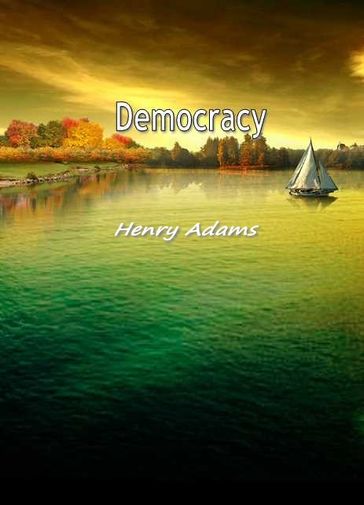 Democracy - Henry Adams