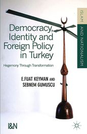 Democracy, Identity and Foreign Policy in Turkey