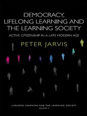 Democracy, Lifelong Learning and the Learning Society