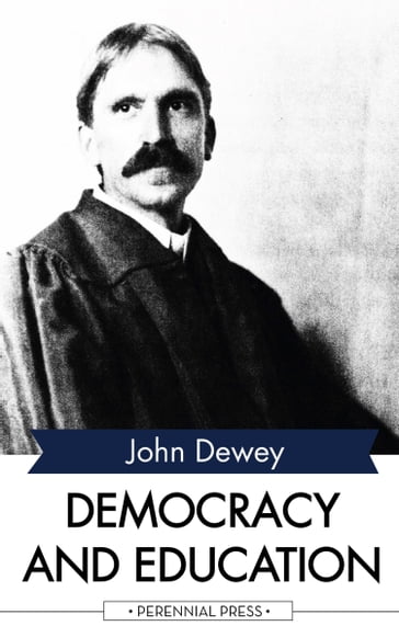 Democracy and Education - John Dewey