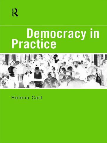 Democracy in Practice - Helena Catt