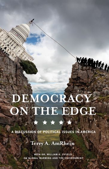 Democracy on the Edge - Dr. William K. Fifield - Terry A. AmRhein