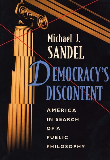 Democracy's Discontent - Michael J. Sandel