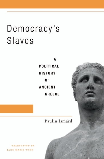 Democracy's Slaves - Paulin Ismard