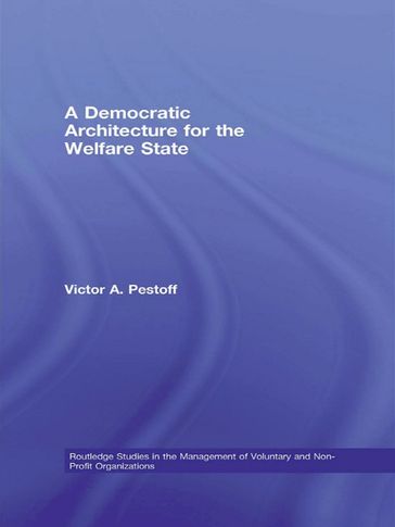 A Democratic Architecture for the Welfare State - Victor A. Pestoff