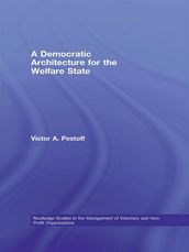 A Democratic Architecture for the Welfare State
