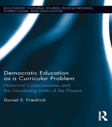Democratic Education as a Curricular Problem - Daniel Friedrich