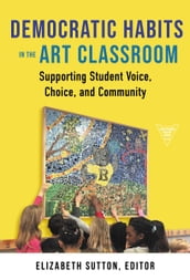 Democratic Habits in the Art Classroom