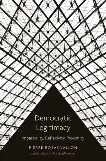 Democratic Legitimacy - Pierre Rosanvallon