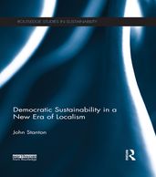 Democratic Sustainability in a New Era of Localism