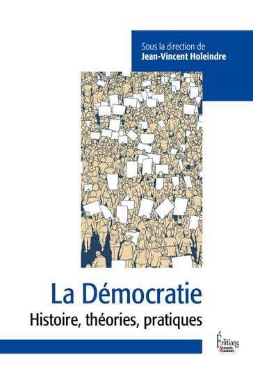 La Démocratie - Entre défis et menaces - Jean-Vincent Holeindre - Collectif - Véronique Bedin