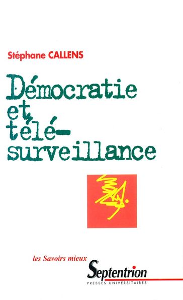 Démocratie et télésurveillance - Stéphane Callens