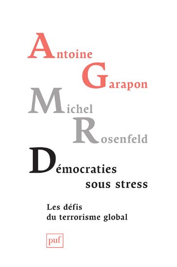 Démocraties sous stress - Antoine Garapon - Michel Rosenfeld