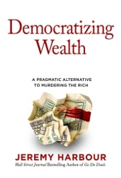 Democratizing Wealth