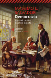 Democrazia. Storia di un idea tra mito e realtà