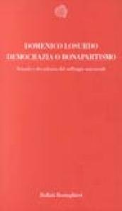 Democrazia o bonapartismo. Trionfo e decadenza del suffragio universale