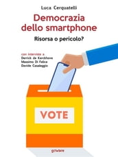 Democrazia dello smartphone. Risorsa o pericolo?