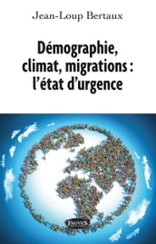 Démographie, climat, migrations : l état d urgence
