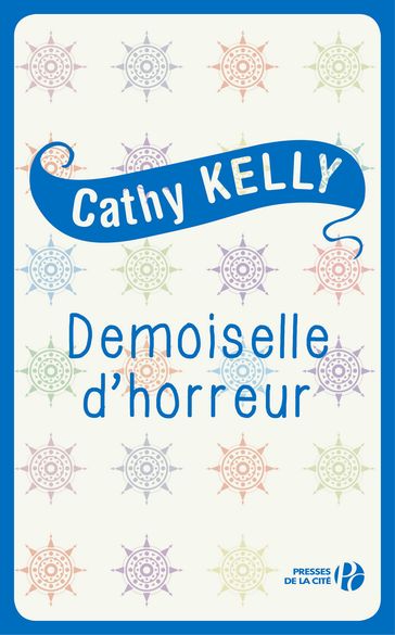 Demoiselle d'horreur - Cathy Kelly