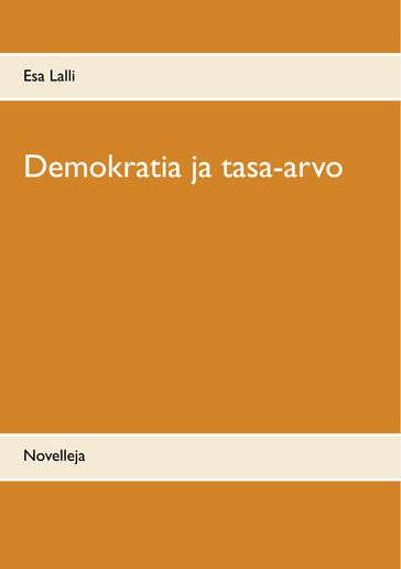 Demokratia ja tasa-arvo - Esa Lalli