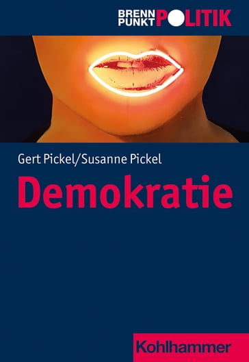 Demokratie - Susanne Pickel - Gert Pickel - Gisela Riescher - Martin Große Huttmann - Reinhold Weber - Anna Meine