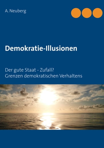 Demokratie-Illusionen - A. Neuberg