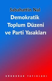 Demokratik Toplum Düzeni ve Parti Yasaklar