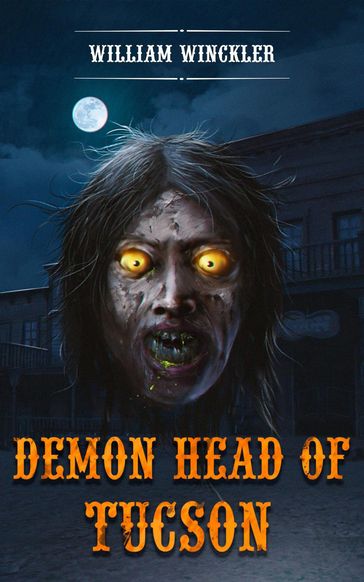 Demon Head of Tucson - William Winckler