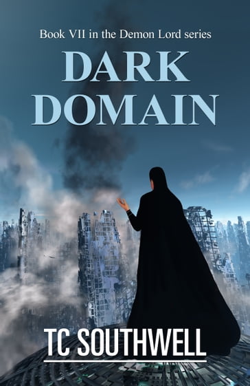 Demon Lord VII: Dark Domain - T C Southwell