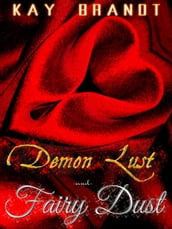 Demon Lust and Fairy Dust