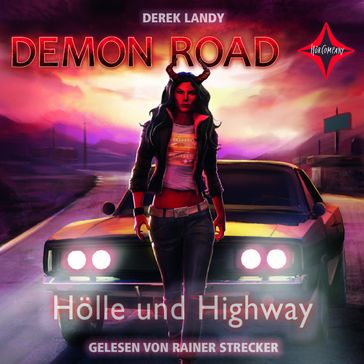 Demon Road 1 - Hölle und Highway - Rainer Strecker - Demon Road - Derek Landy