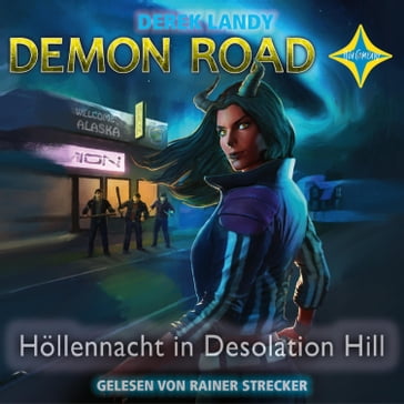 Demon Road 2 - Höllennacht in Desolation Hill - Rainer Strecker - Demon Road - Derek Landy
