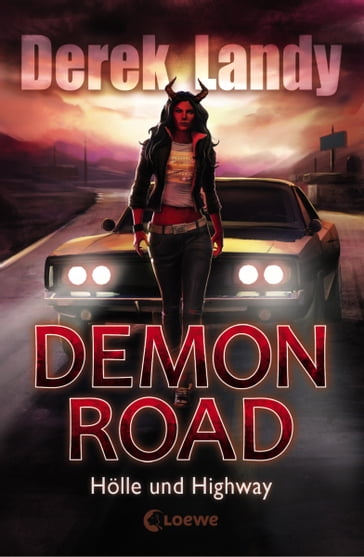 Demon Road (Band 1) - Hölle und Highway - Derek Landy