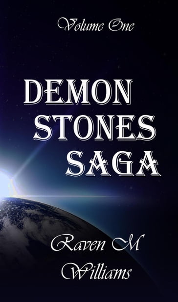 Demon Stones Saga, Volume One - Raven M. Williams