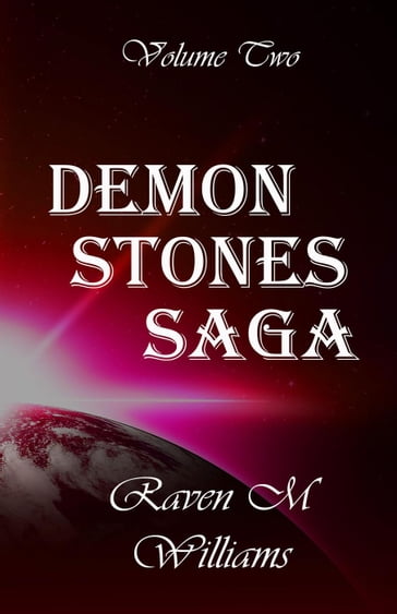 Demon Stones Saga, Volume Two - Raven M. Williams